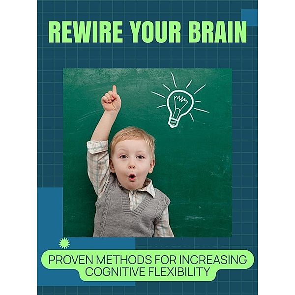 Rewire Your Brain, Willow R.