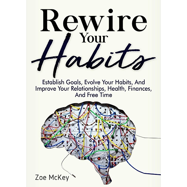Rewire Your Habits, Zoe Mckey
