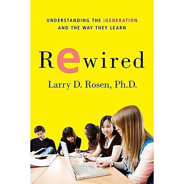 Rewired, Larry D. Rosen