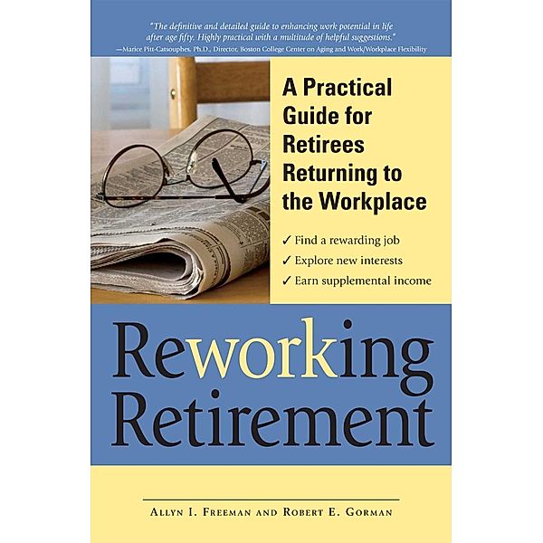 ReWORKing Retirement, Allyn I Freeman, Robert E. Gorman