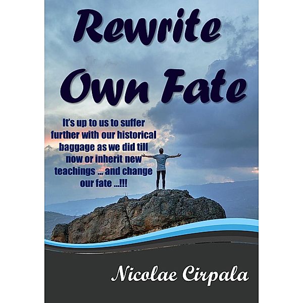 Rewrite Own Fate, Nicolae Cirpala