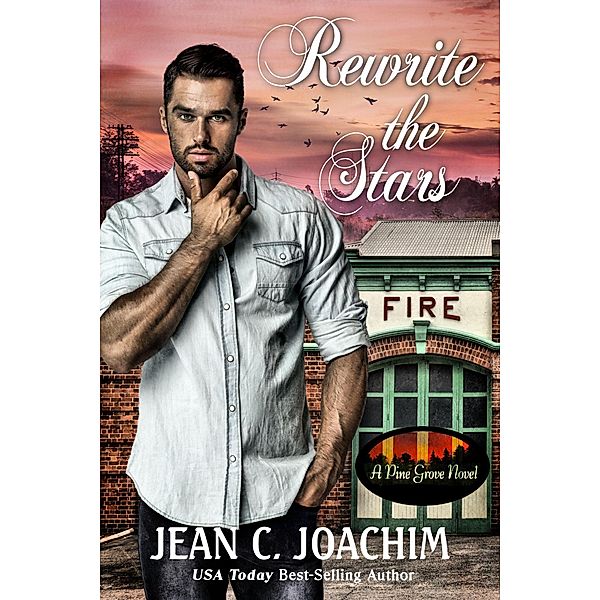 Rewrite the Stars (Pine Grove, #6) / Pine Grove, Jean C. Joachim