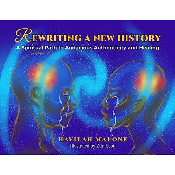 Rewriting A New History, Havilah Malone