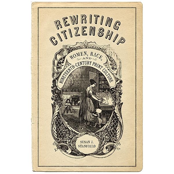 Rewriting Citizenship, Susan J. Stanfield