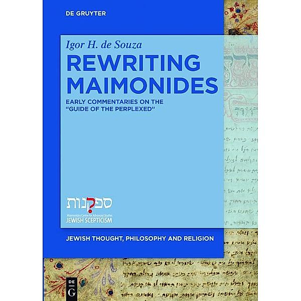 Rewriting Maimonides / Jewish Thought, Philosophy and Religion Bd.5, Igor H. De Souza