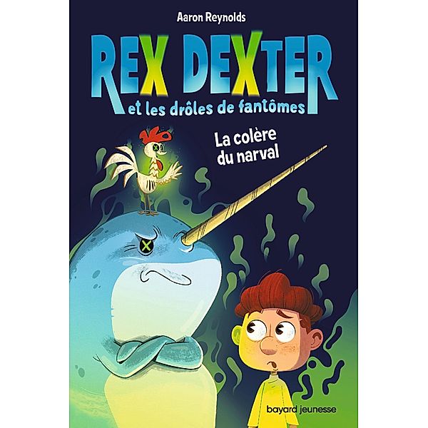 Rex Dexter et les drôles de fantômes, Tome 02 / Rex Dexter et les drôles de fantômes Bd.2, Aaron Reynolds