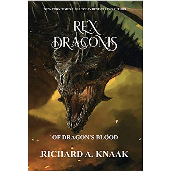 Rex Draconis: Of Dragons Blood, Richard A. Knaak