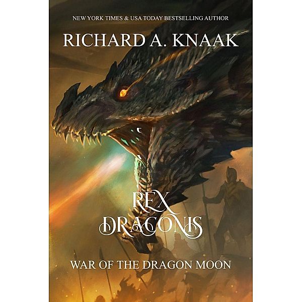 Rex Draconis: War of the Dragon Moon, Richard A. Knaak