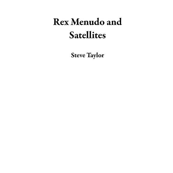 Rex Menudo and Satellites, Steve Taylor