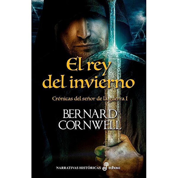 Rey del invierno / Crónicas del señor de la guerra Bd.1, Bernard Cornwell