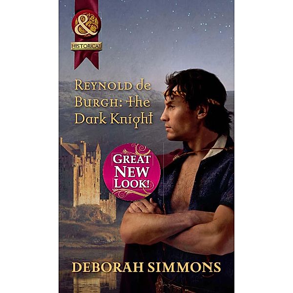 Reynold De Burgh: The Dark Knight (Mills & Boon Historical), Deborah Simmons