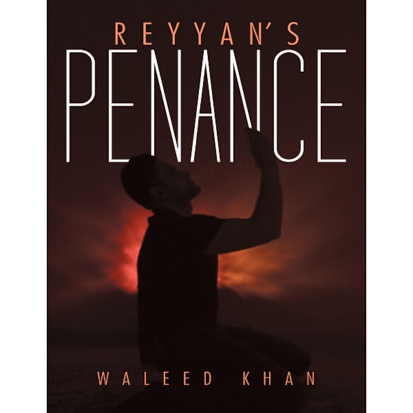 Reyyan's Penance, Waleed Khan