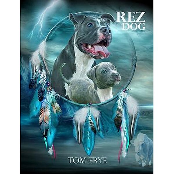 Rez Dog / White Cat, Tom Frye