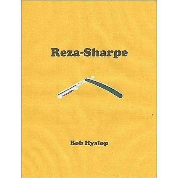 Reza-Sharpe / Bob Hyslop, Bob Hyslop