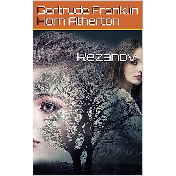 Rezanov, Gertrude Franklin Horn Atherton