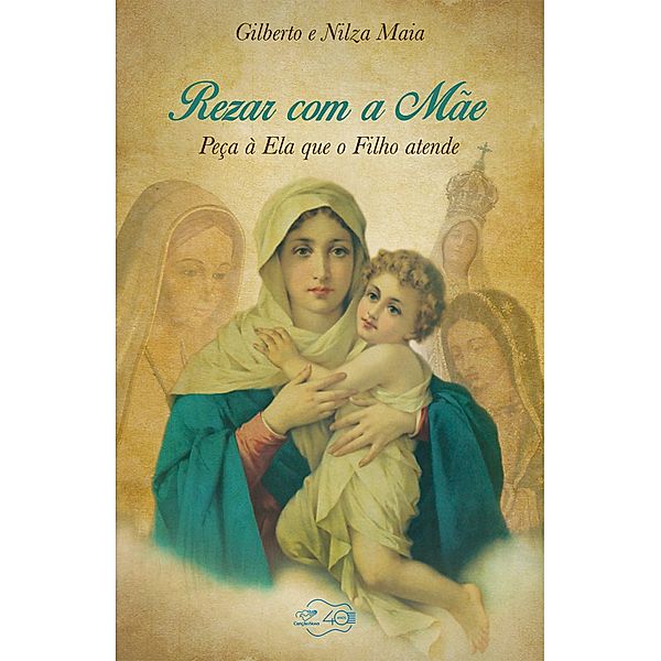 Rezar com a mãe, Gilberto Maia, Nilza Maia