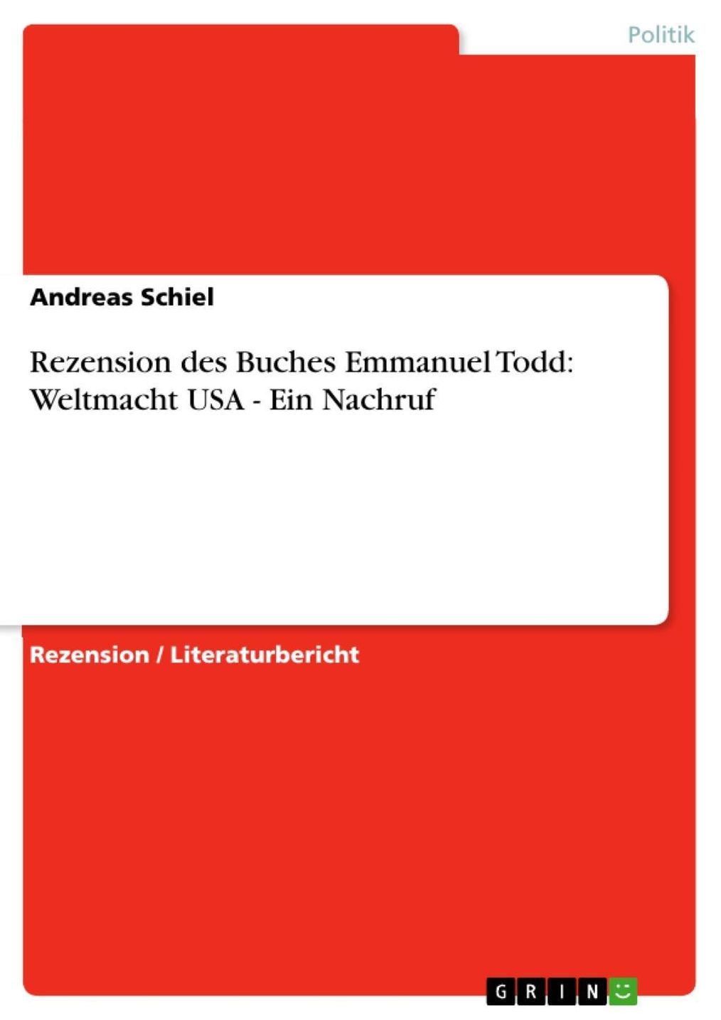 Rezension des Buches Emmanuel Todd: Weltmacht USA - Ein Nachruf eBook v.  Andreas Schiel | Weltbild