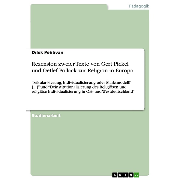 Rezension zweier Texte von Gert Pickel und Detlef Pollack zur Religion in Europa, dilek pehlivan