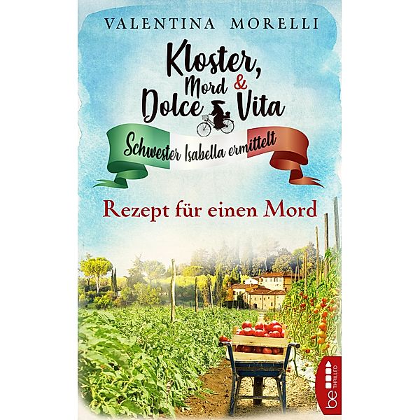 Rezept für einen Mord / Kloster, Mord und Dolce Vita Bd.7, Valentina Morelli