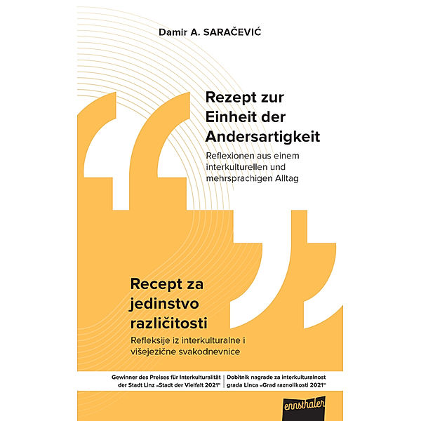 Rezept zur Einheit der Andersartigkeit, Damir A. Saracevic