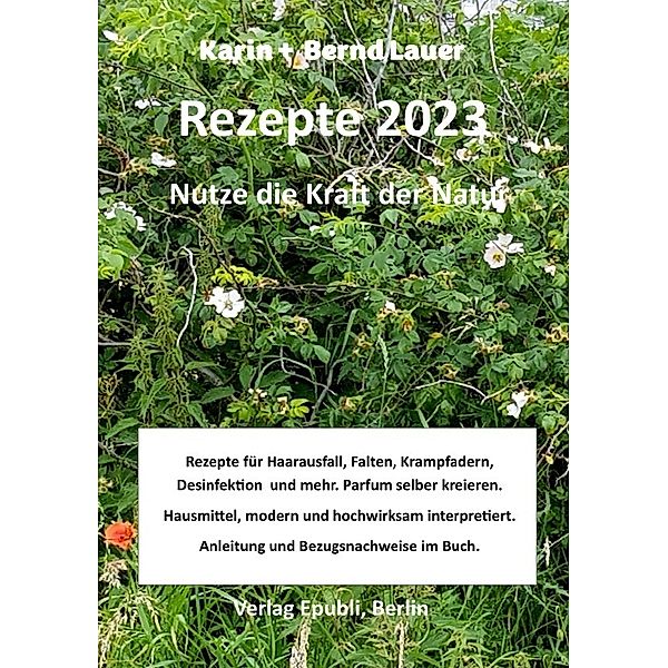 Rezepte 2023 die Kraft der Natur nutzen, Karin Lauer