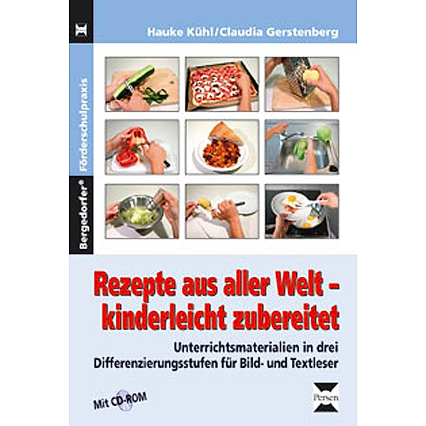 Rezepte aus aller Welt - kinderleicht zubereitet, m. 1 CD-ROM, Hauke Kühl, Claudia Gerstenberg