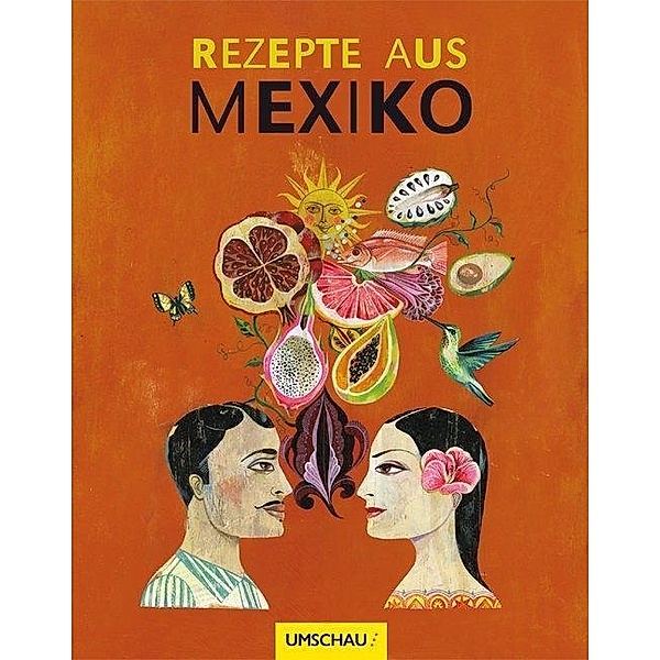 Rezepte aus Mexiko, Scott Myers, Gabriele Gugetzer