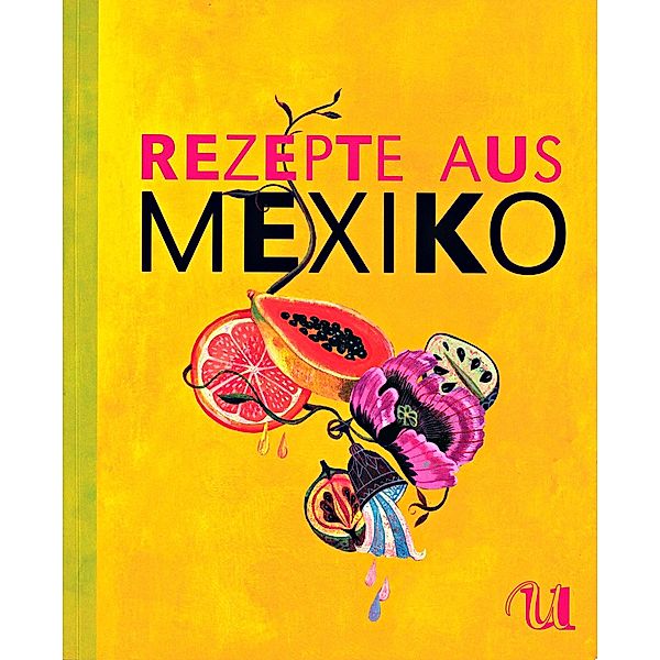 Rezepte aus Mexiko, Scott Myers, Gabriele Gugetzer