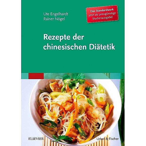 Rezepte der chinesischen Diätetik, Ute Engelhardt-Leeb, Rainer Nögel, Barbara Nosse