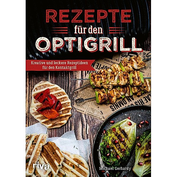 Rezepte für den Optigrill, Michael Gerhardy