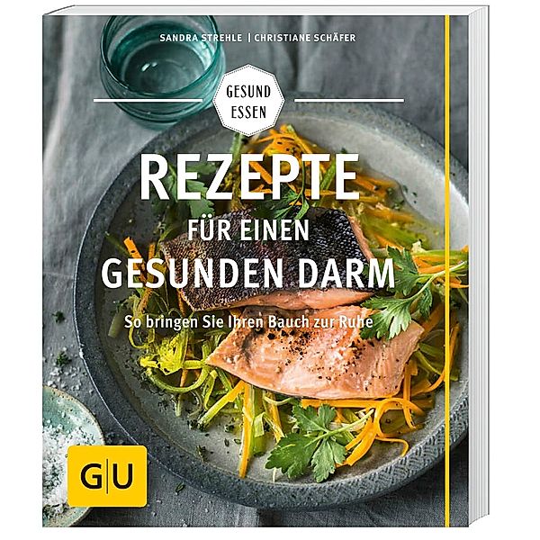 Rezepte für einen gesunden Darm, Sandra Strehle, Christiane Schäfer