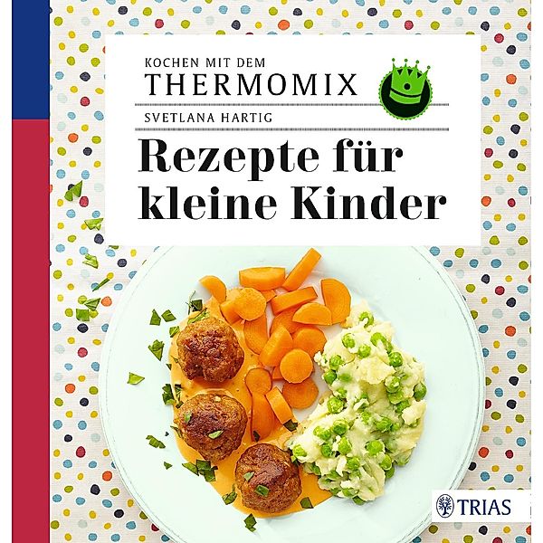 Rezepte für kleine Kinder, Svetlana Hartig