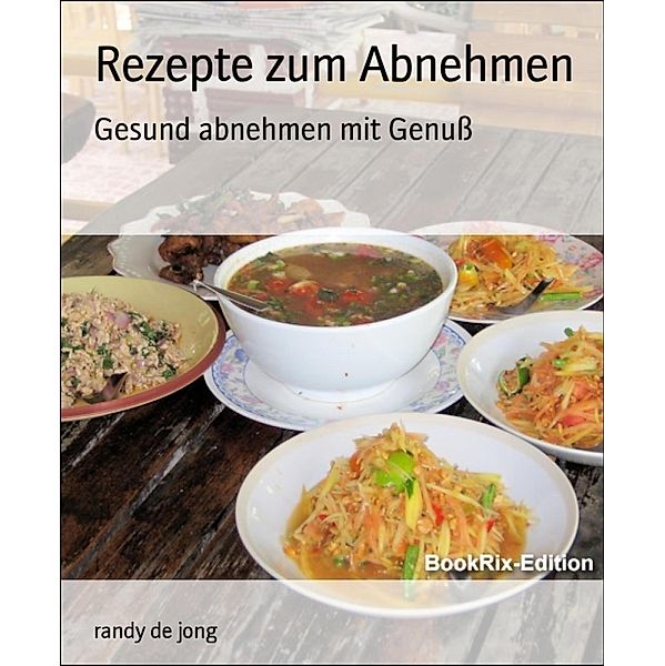 Rezepte zum Abnehmen, Randy de Jong