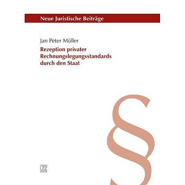 Rezeption privater Rechnungslegungsstandards durch den Staat, Jan P. Müller