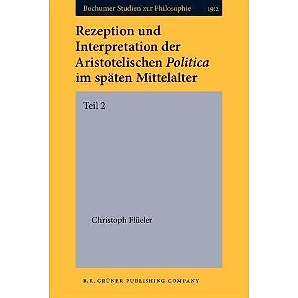 Rezeption und Interpretation der Aristotelischen Politica im spaten Mittelalter, Christoph Flueler