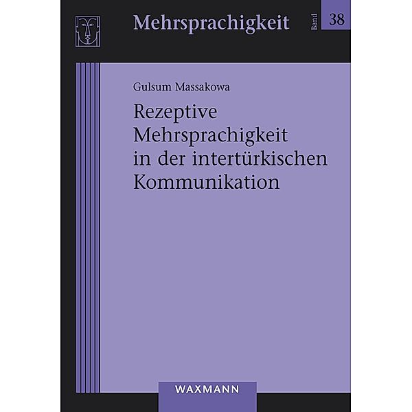 Rezeptive Mehrsprachigkeit in der intertürkischen Kommunikation, Gulsum Massakowa