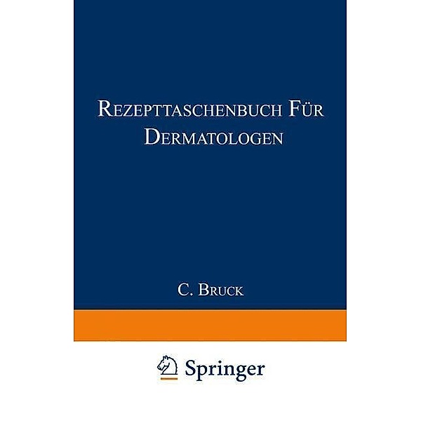 Rezepttaschenbuch für Dermatologen, Carl Bruck