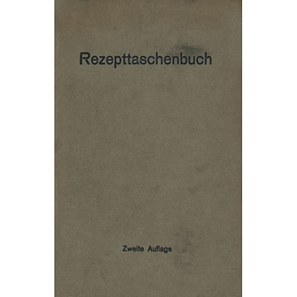 Rezepttaschenbuch (nebst Anhang), Ch. Harms, H. Hildebrand, Georg Otto