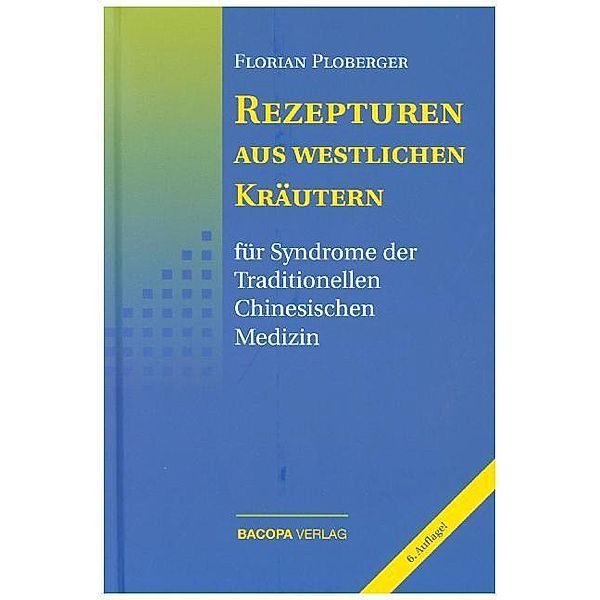 Rezepturen aus westlichen Kräutern, Florian Ploberger