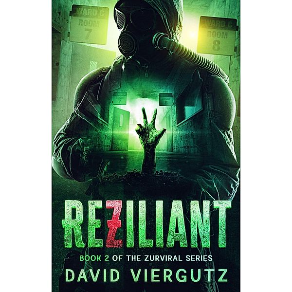 ReZiliant (The ZurViral Series, #2) / The ZurViral Series, David Viergutz