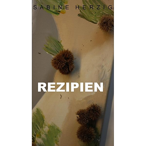 Rezipien, Sabine Herzig