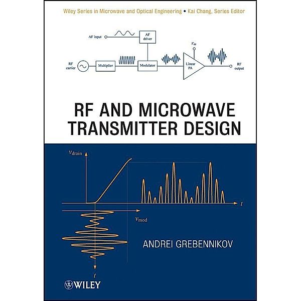 RF and Microwave Transmitter Design / Wiley Series in Microwave and Optical Engineering Bd.1, Andrei Grebennikov