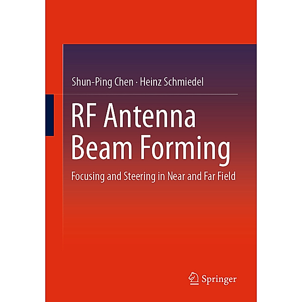 RF Antenna Beam Forming, Shun-Ping Chen, Heinz Schmiedel