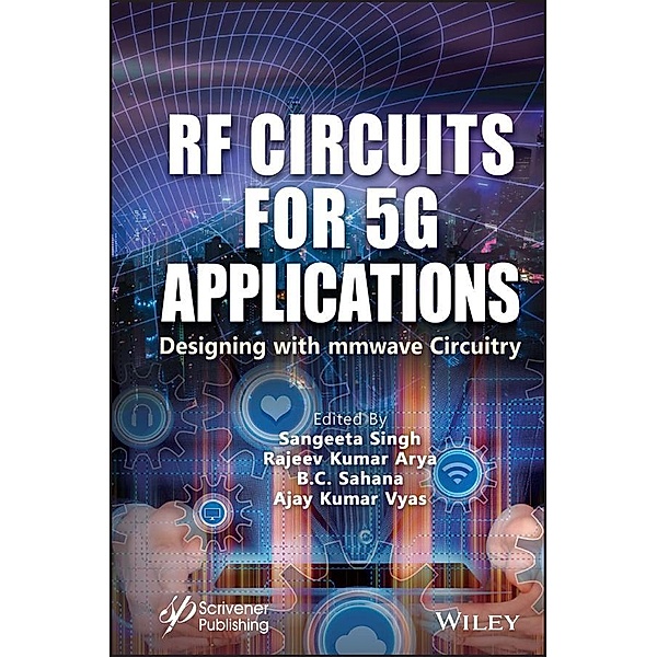 RF Circuits for 5G Applications, Sangeeta Singh, Rajeev Kumar Arya, B. C. Sahana, Ajay Kumar Vyas