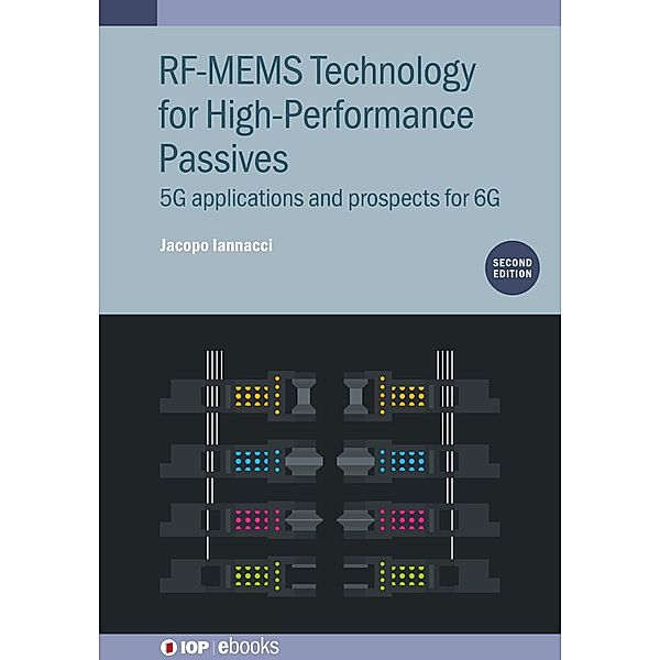 RF-MEMS Technology for High-Performance Passives (Second Edition), Jacopo Iannacci