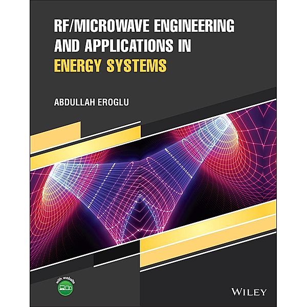 RF/Microwave Engineering and Applications in Energy Systems, Abdullah Eroglu