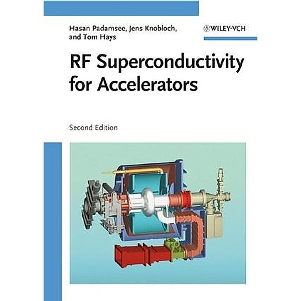 RF Superconductivity for Accelerators, Hasan Padamsee, Jens Knobloch, Tomas Hays