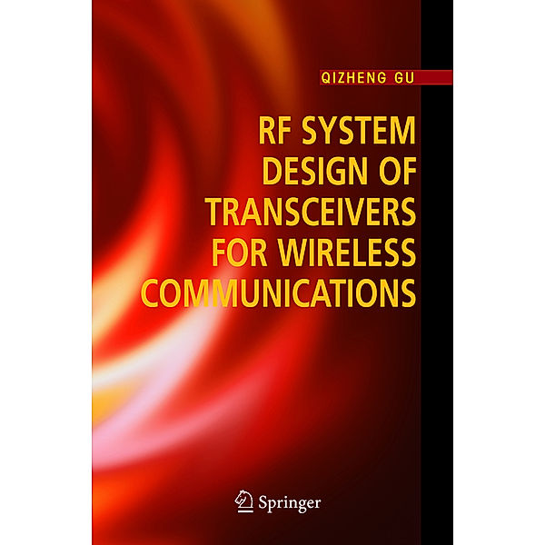 RF System Design of Transceivers for Wireless Communications, Qizheng Gu