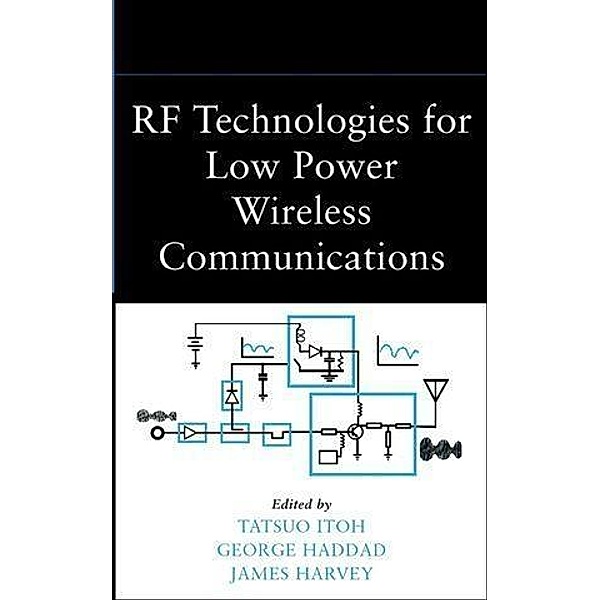 RF Technologies for Low Power Wireless Communications / Wiley - IEEE