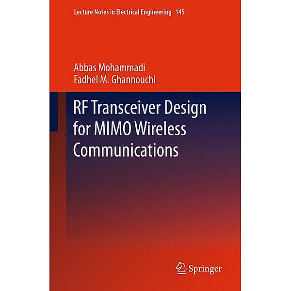 RF Transceiver Design for MIMO Wireless Communications, Abbas Mohammadi, Fadhel M. Ghannouchi